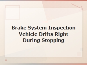 Brake System Inspection: Diagnosing Why Your Vehicle Drifts Right When Stopping